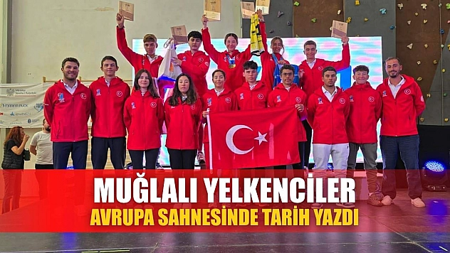 Muğlalı yelkenciler Avrupa sahnesinde tarih yazdı