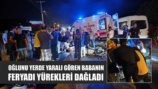 Oğlunu yerde yaralı gören babanın feryadı yürekleri dağladı