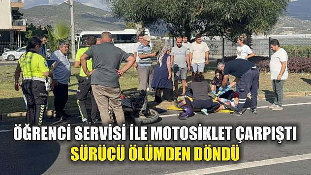 Öğrenci Servisi ile Motosiklet Çarpıştı Sürücü Ölümden Döndü