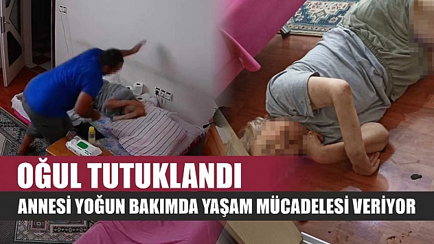 Oğul tutuklandı, annesi yoğun bakımda yaşam mücadelesi veriyor