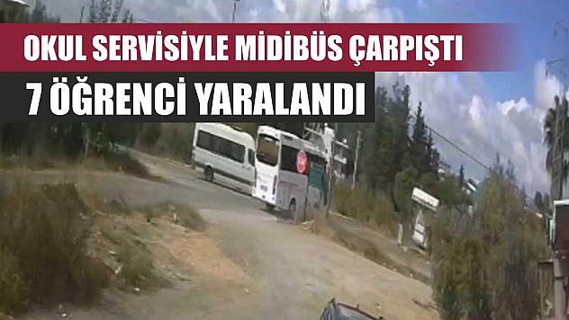Okul servisiyle midibüs çarpıştı: 7 öğrenci yaralandı