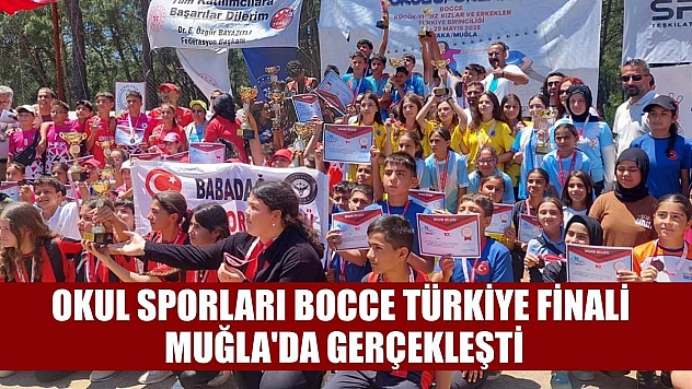 Okul Sporları Bocce Türkiye Finali Muğla'da gerçekleşti