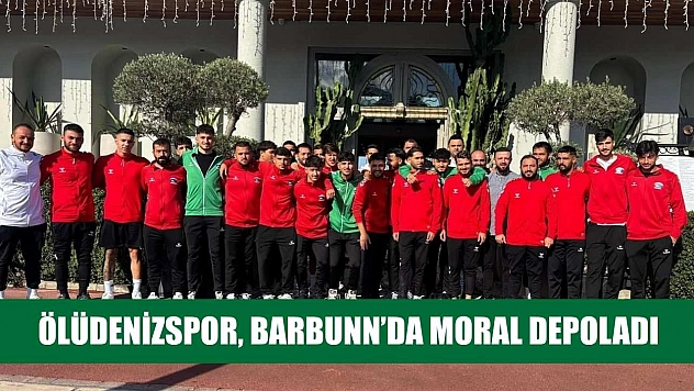 Ölüdenizspor, Barbunn'da Moral Depoladı