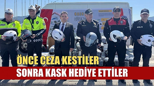 Önce ceza kestiler, sonra kask hediye ettiler