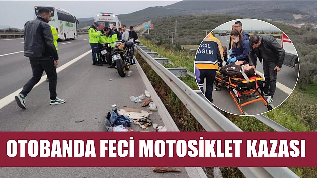 Otobanda feci motosiklet kazası