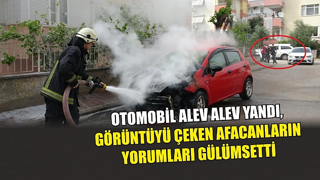 Otomobil alev alev yandı, görüntüyü çeken afacanların yorumları gülümsetti