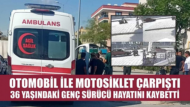 Otomobil ile motosiklet çarpıştı: 36 yaşındaki genç sürücü hayatını kaybetti