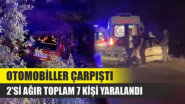 Otomobiller çarpıştı: 2'si ağır toplam 7 kişi yaralandı