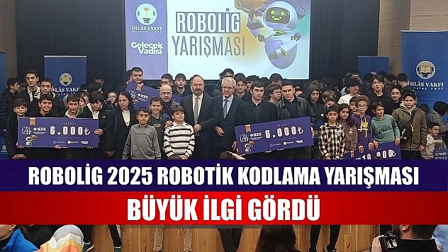 Robolig 2025 Robotik Kodlama yarışması, büyük ilgi gördü