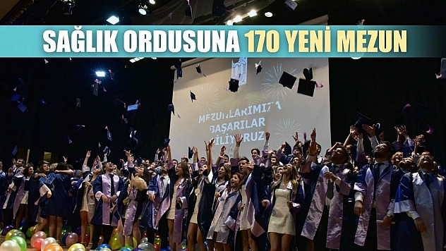 Sağlık ordusuna 170 yeni mezun