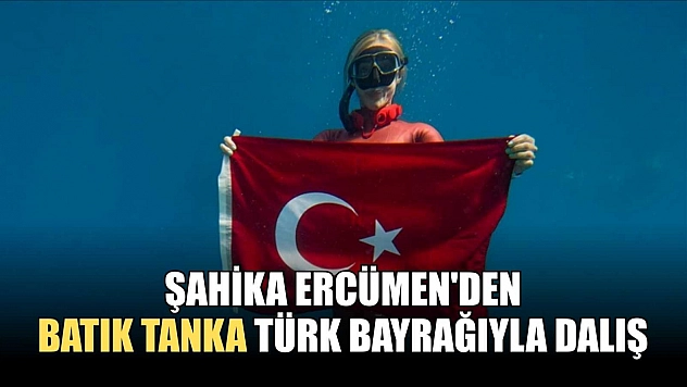 Şahika Ercümen'den batık tanka Türk bayrağıyla dalış