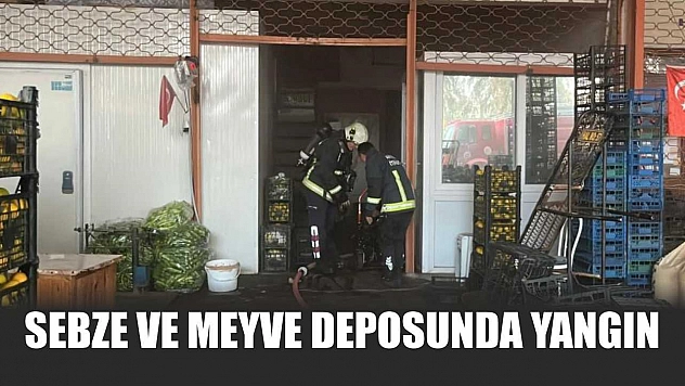 Sebze ve meyve deposunda yangın