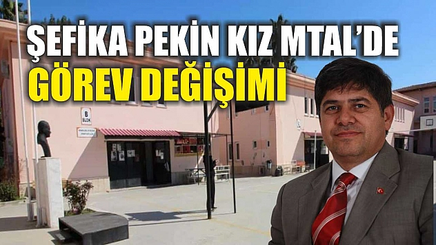 Şefika Pekin Kız MTAL'de Görev Değişimi