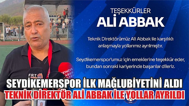 Seydikemerspor İlk Mağlubiyetini Aldı, Teknik Direktör Ali Abbak İle Yollar Ayrıldı