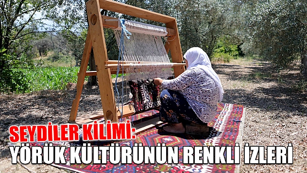 Seydiler Kilimi: Yörük Kültürünün Renkli İzleri