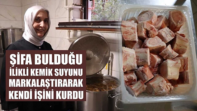 Şifa bulduğu ilikli kemik suyunu markalaştırarak kendi işini kurdu