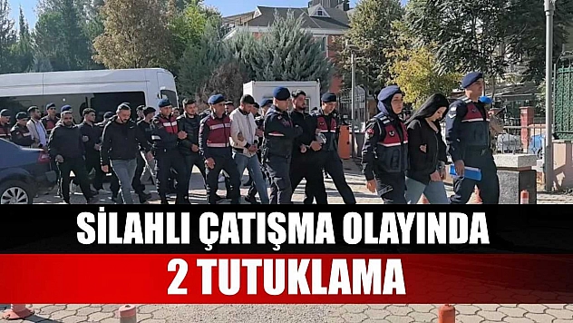 Silahlı çatışma olayında 2 tutuklama