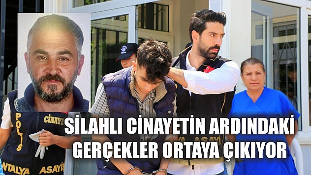 Silahlı cinayetin ardındaki gerçekler ortaya çıkıyor