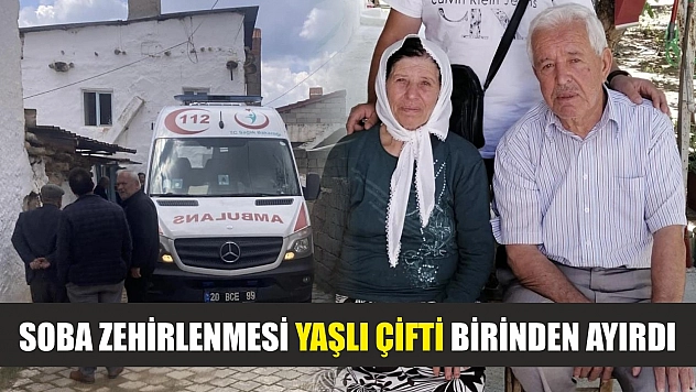 Soba zehirlenmesi yaşlı çifti birinden ayırdı