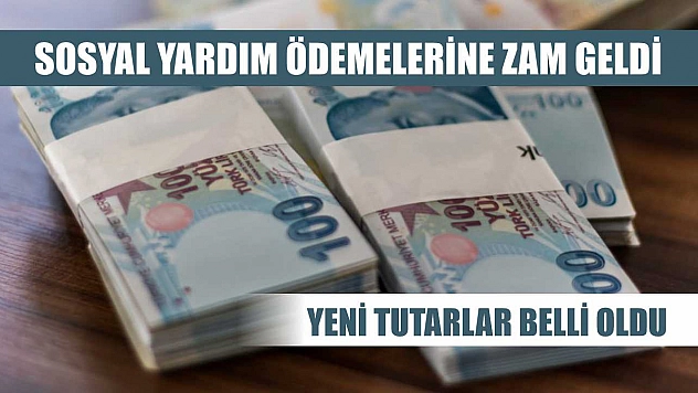 Sosyal Yardım Ödemelerine Zam Geldi: Yeni Tutarlar Belli Oldu