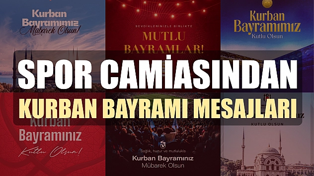 Spor camiasından Kurban Bayramı mesajları