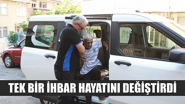 Tek bir ihbar hayatını değiştirdi