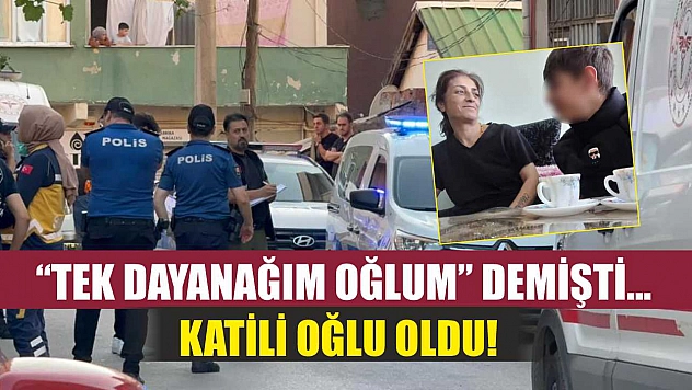 'Tek Dayanağım Oğlum' Demişti… Katili Oğlu Oldu!