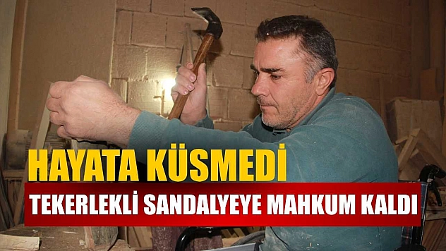 Tekerlekli sandalyeye mahkum kaldı, hayata küsmedi