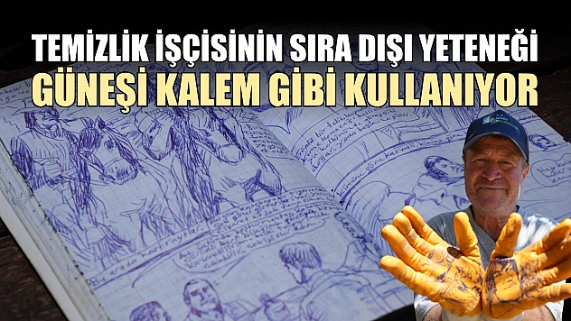 Temizlik işçisinin sıra dışı yeteneği: Güneşi kalem gibi kullanıyor