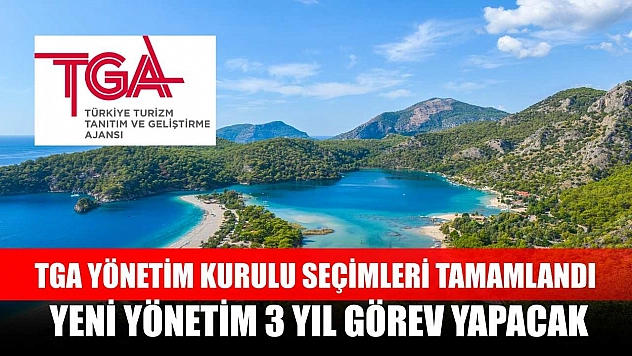 TGA Yönetim Kurulu Seçimleri Tamamlandı: Yeni Yönetim 3 Yıl Görev Yapacak