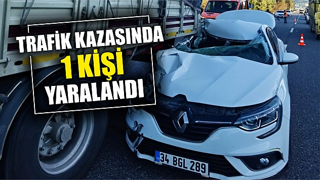 Trafik kazasında 1 kişi yaralandı