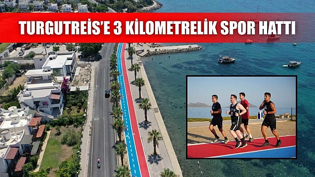 Turgutreis'e 3 kilometrelik spor hattı