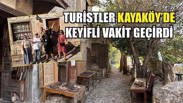 Turistler Kayaköy'de Keyifli Vakit Geçirdi