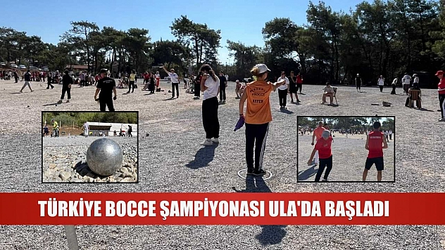 Türkiye Bocce şampiyonası Ula'da başladı
