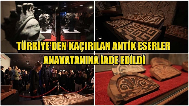 Türkiye'den kaçırılan antik eserler anavatanına iade edildi