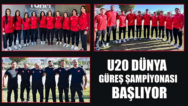 U20 Dünya Güreş Şampiyonası başlıyor