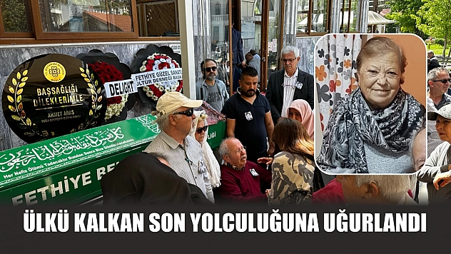 Ülkü Kalkan son yolculuğuna uğurlandı