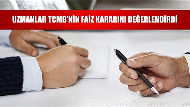 Uzmanlar TCMB'nin faiz kararını değerlendirdi