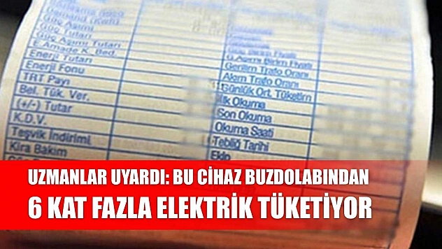 Uzmanlar Uyardı: Bu Cihaz Buzdolabından 6 Kat Fazla Elektrik Tüketiyor