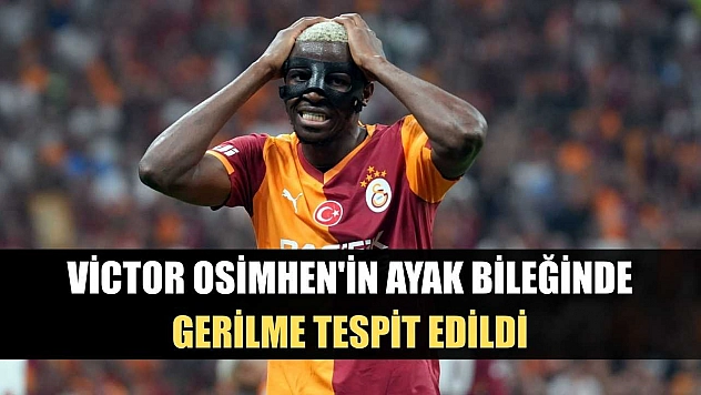 Victor Osimhen'in ayak bileğinde gerilme tespit edildi