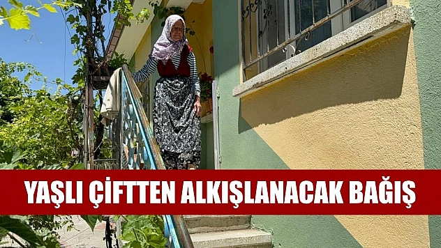 Yaşlı çiftten alkışlanacak bağış