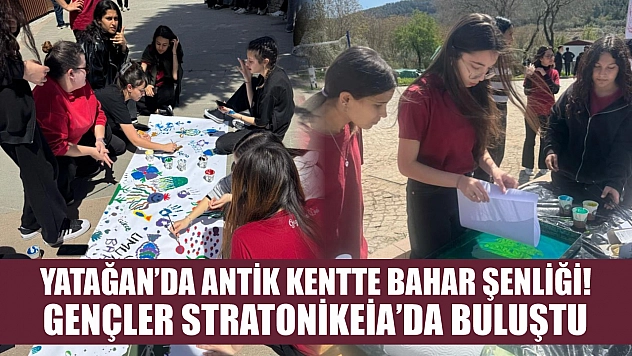 Yatağan'da Antik Kentte bahar şenliği! Gençler Stratonikeia'da buluştu
