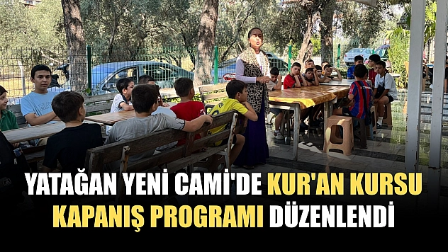 Yatağan yeni Cami'de Kur'an kursu kapanış programı düzenlendi