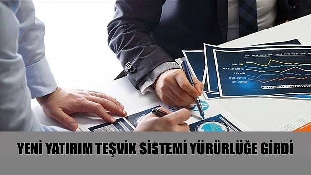 Yeni yatırım teşvik sistemi yürürlüğe girdi