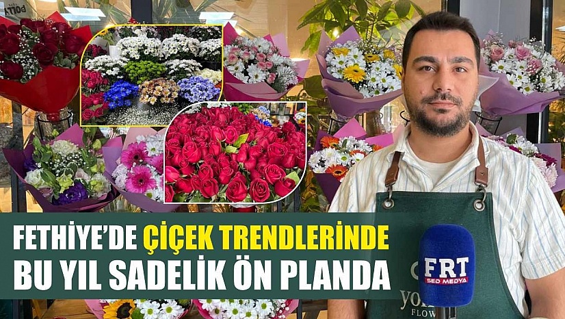 Fethiye'de çiçek trendlerinde bu yıl sadelik ön planda