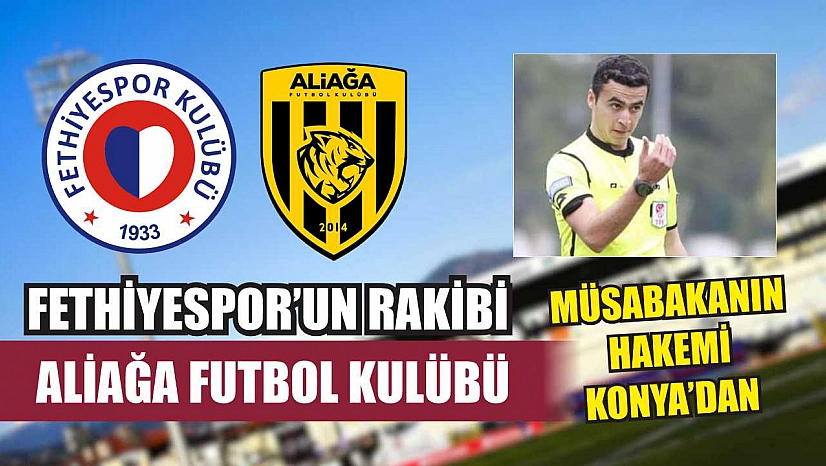 Fethiyespor'un Rakibi Aliağa Futbol Kulübü
