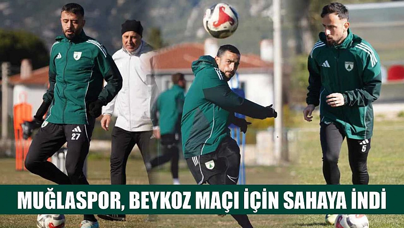 Muğlaspor, Beykoz maçı için sahaya indi