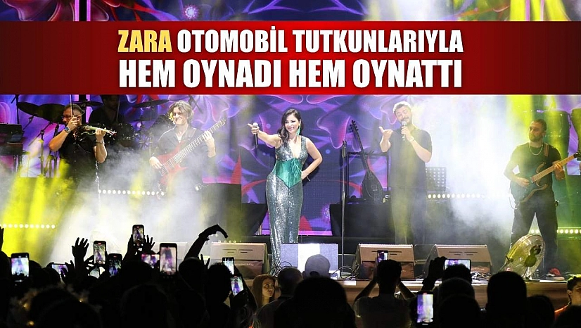 Zara otomobil tutkunlarıyla hem oynadı hem oynattı