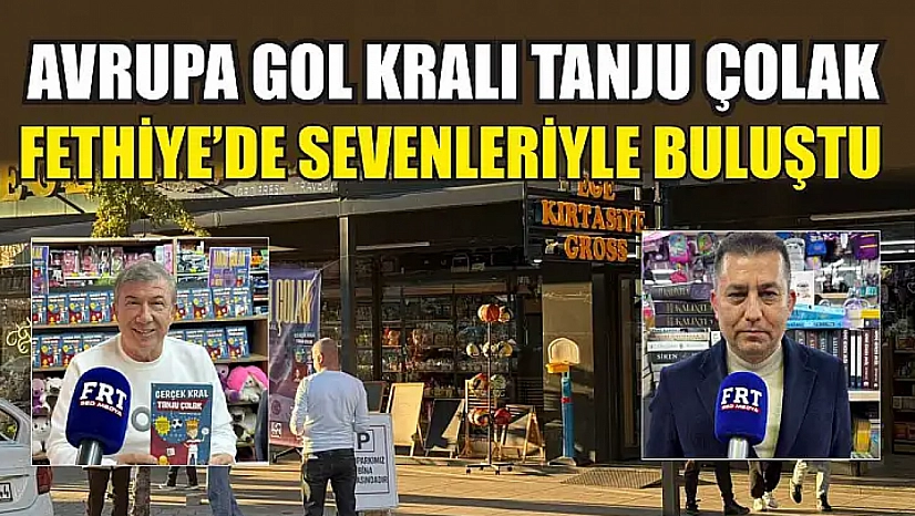 Avrupa Gol Kralı Tanju Çolak Fethiye'de Sevenleriyle Buluştu