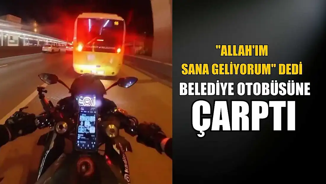 ‘Allah'ım sana geliyorum’ dedi, belediye otobüsüne çarptı